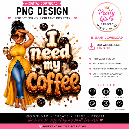 I Need My Coffee PNG Design