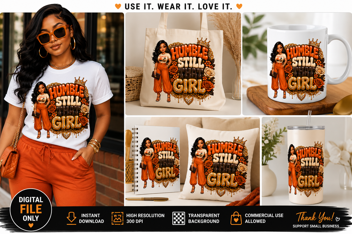 Humble Still That Girl PNG – Sublimation Design