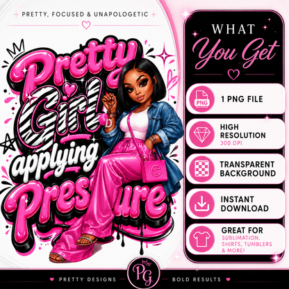 Promotional graphic for a 'Pretty Girl Applying Pressure' design with product details.