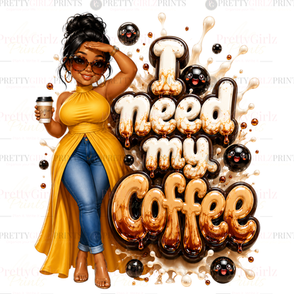 I Need My Coffee PNG Design