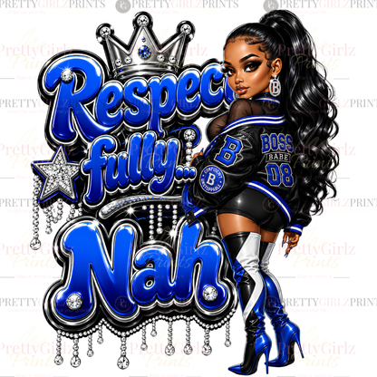 Respectfully Nah PNG – Sublimation Design