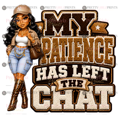 My Patience Has Left the Chat PNG Digital Download