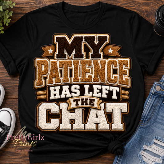 My Patience Has Left the Chat PNG Digital Download