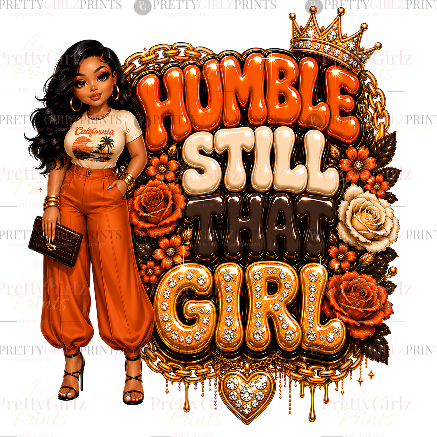 Humble Still That Girl PNG – Sublimation Design