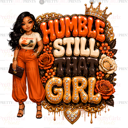 Humble Still That Girl PNG – Sublimation Design