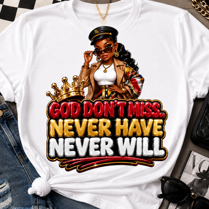 God Don't Miss, Never Have, Never Will – Sublimation PNG