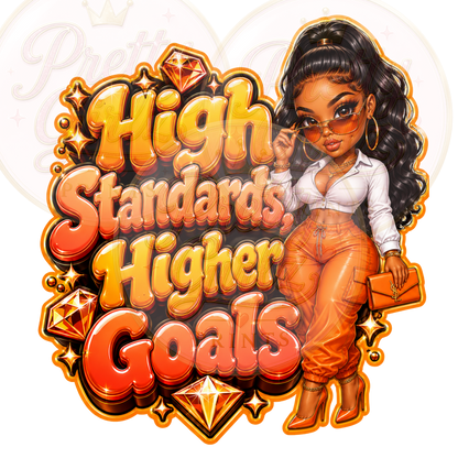 High Standards, Higher Goals PNG | Glam Boss Girl Graphic | Transparent Background | Instant Download