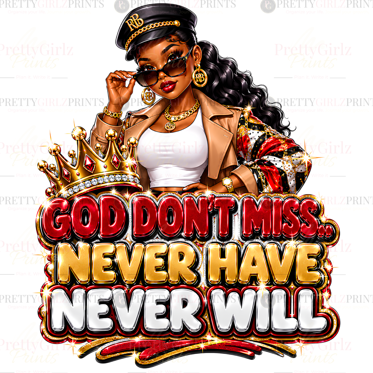 God Don't Miss, Never Have, Never Will – Commercial Use Sublimation PNG